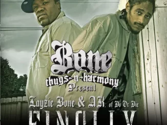 Bone Thugs-n-Harmony, Layzie Bone & A.K. – Finally
