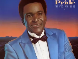 Charley Pride – The Best There Is