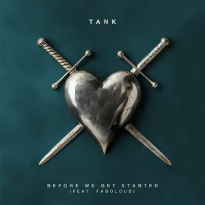 Tank - Before We Get Started (feat. Fabolous)