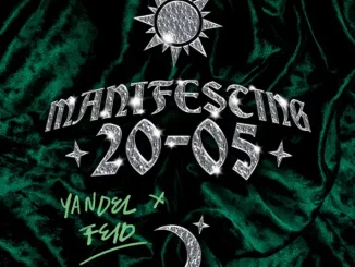 FEID & YANDEL - MANIFESTING 20-05