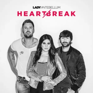 Lady A – Heart Break