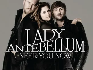 Lady A – Need You Now